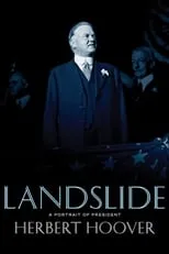 Póster de la película Landslide: A Portrait of President Herbert Hoover