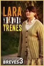 Película Lara y los trenes