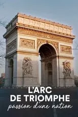 Póster de la película L'Arc de Triomphe, passion d'une nation