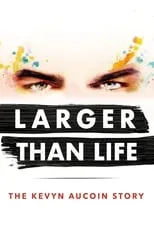 Poster de la película Larger than Life: The Kevyn Aucoin Story - Películas hoy en TV