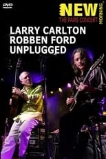 Película Larry Carlton & Robben Ford: Unplugged