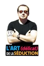 Póster de la película L'Art (délicat) de la séduction