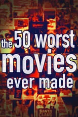 Película Las 50 peores películas jamás realizadas