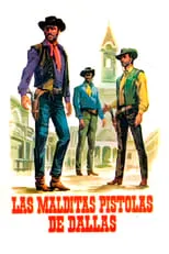 Póster de la película Las malditas pistolas de Dallas