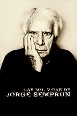 Jorge Semprún es Self (archive footage) en Las mil vidas de Jorge Semprún