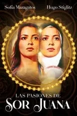 Xavier Ortiz es  en Las pasiones de sor Juana