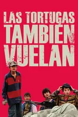 Poster de la película Las tortugas también vuelan - Películas hoy en TV