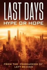 Película Last Days: Hype or Hope?