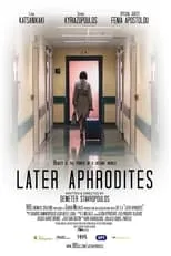 Película Later Aphrodites