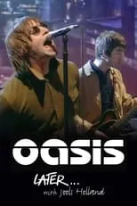 Gem Archer es  en Later... Presents Oasis