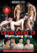 Película Latin Leche 13: Birthday Boy