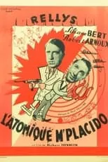 Arsenio Freignac interpreta a  en L’atomique Monsieur Placido