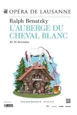 Película L’Auberge du Cheval Blanc - Opéra de Lausanne