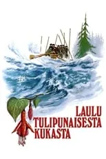 Película Laulu tulipunaisesta kukasta