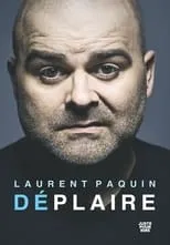 Póster de la película Laurent Paquin - Déplaire