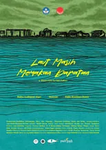 Película Laut Masih Memakan Daratan