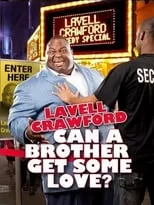 Poster de la película Lavell Crawford: Can a Brother Get Some Love? - Películas hoy en TV