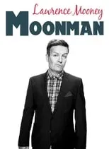 Lawrence Mooney es Himself en Lawrence Mooney: Moonman