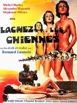 Película Lâchez les chiennes