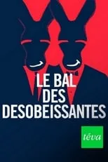 Película Le bal des désobéissantes