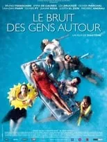 Película Le bruit des gens autour