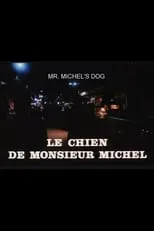 Póster de la película Le chien de Monsieur Michel