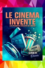 Portada de Le cinéma inventé: les premières couleurs du cinéma