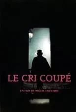 Laurent Vivier es  en Le cri coupé