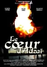 Película Le Cœur d'Adzaï