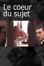 Poster de Le Cœur du sujet