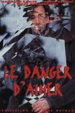 Póster de la película Le danger d'aimer