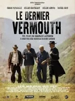 Gilles Arbona es Pére Duval en Le dernier Vermouth