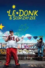 Película Le Donk & Scor-zay-zee