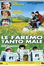 Película Le faremo tanto male