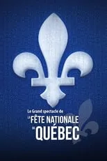 Película Le Grand spectacle de la Fête nationale du Québec 2021