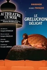 Película Le Greluchon délicat