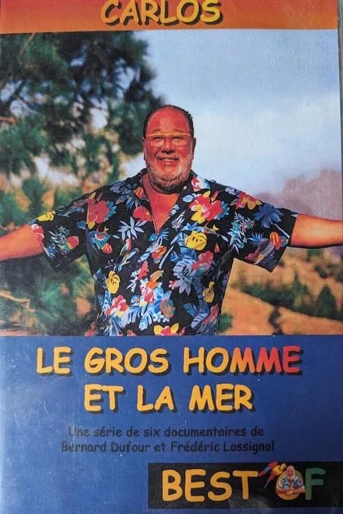 Póster de Le Gros Homme et la mer - Carlos - Best of