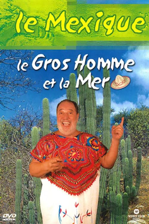 Póster de la película Le Gros Homme et la mer - Carlos au Mexique