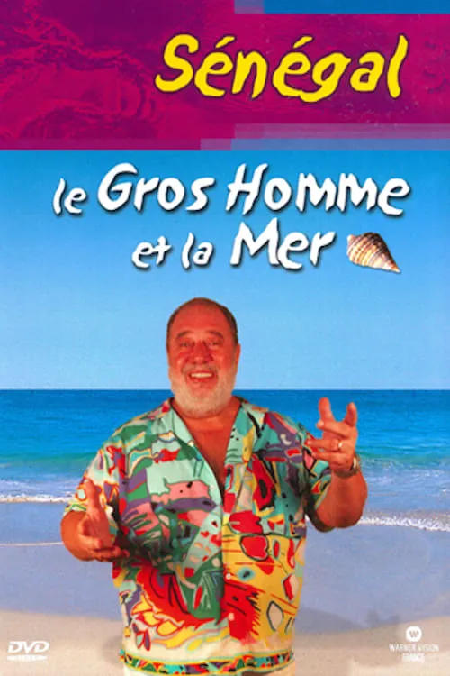 Póster de Le Gros Homme et la mer - Carlos au Sénégal