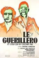 Giuseppe Chiessi es  en Le guerillero ou celui qui n'y croyait pas