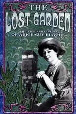 Película Le jardin oublié: La vie et l'oeuvre d'Alice Guy-Blaché