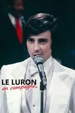 Thierry Le Luron interpreta a lui même en Le Luron en campagne