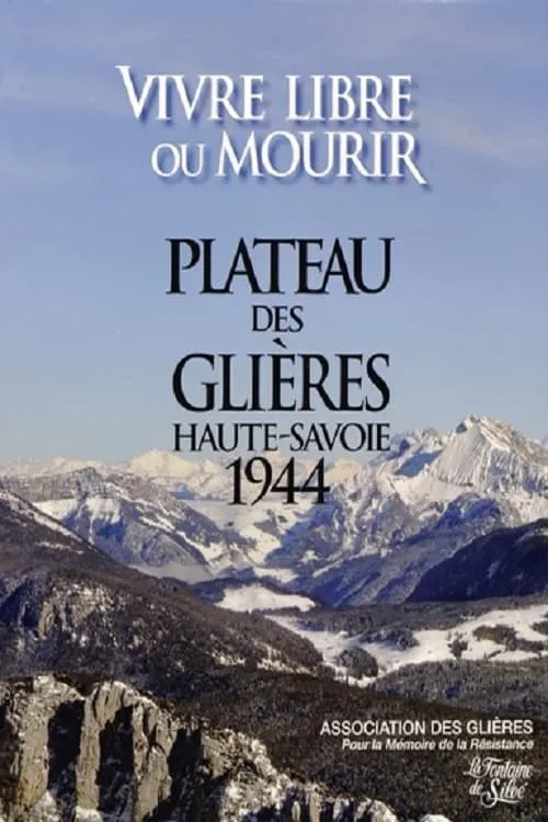 Portada de Le maquis des Glières : Vivre libre ou mourir