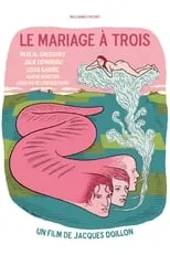 Poster de Le mariage à trois