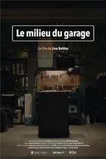 Película Le milieu du garage