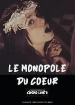 Película Le monopole du cœur