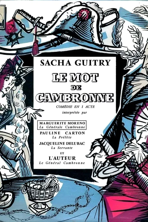 Sacha Guitry interpreta a Le Général Pierre Cambronne en Le Mot de Cambronne