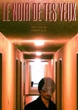 Película Le noir de tes yeux