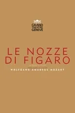 Película Le Nozze di Figaro — Grand Théâtre de Genève