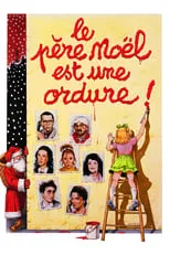 Película Le père Noël est une ordure